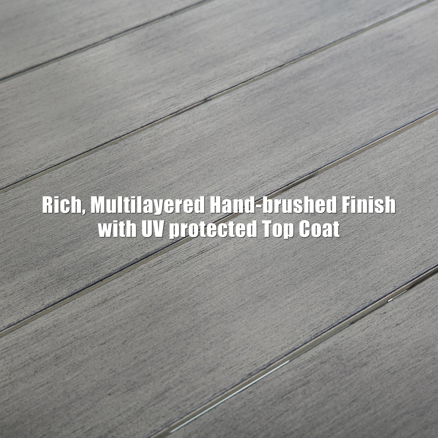 Text on a gray wooden surface with 'Rich, Multilayered Hand-brushed Finish with UV protected Top Coat' text.