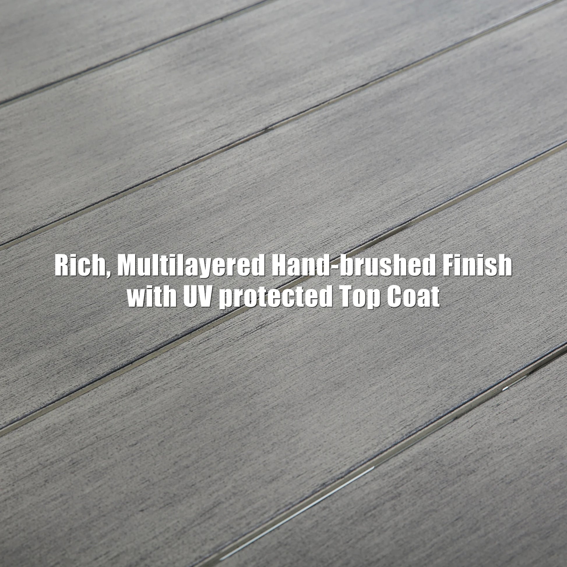 Text on a gray wooden surface with 'Rich, Multilayered Hand-brushed Finish with UV protected Top Coat' text.